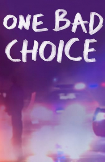 One Bad Choice