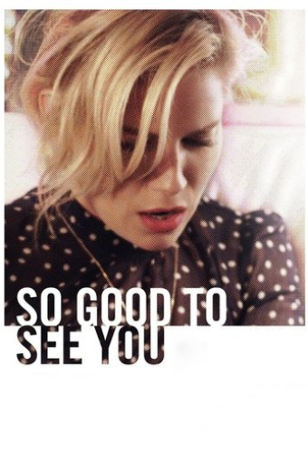 So Good to See You