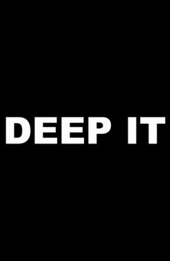Deep It