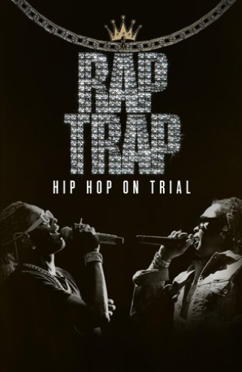 Rap Trap: Hip-Hop on Trial