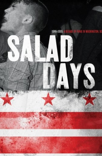 Salad Days: A Decade of Punk in Washington, DC (1980-90)