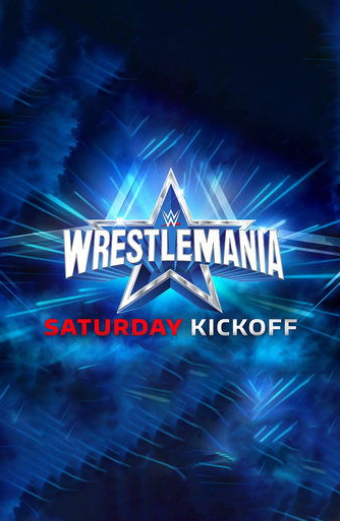 WWE WrestleMania 38 Saturday Kickoff