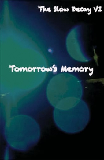 The Slow Decay VI: Tomorrow's Memory