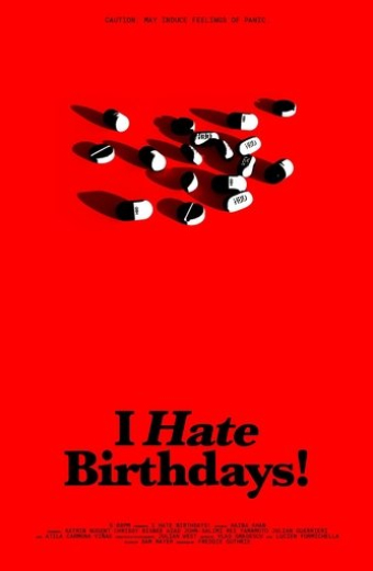 I Hate Birthdays!