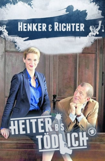 Heiter bis tödlich - Henker &amp; Richter