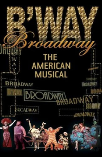Broadway: The American Musical