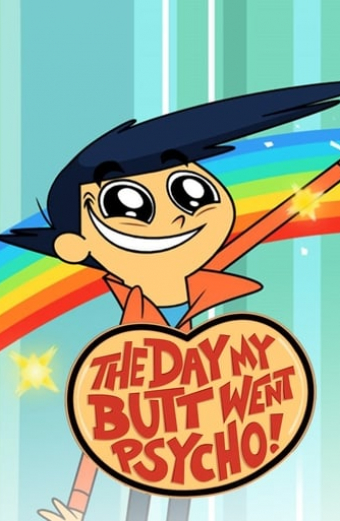 The Day My Butt Went Psycho