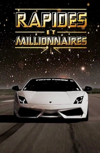 Rapides et millionnaires