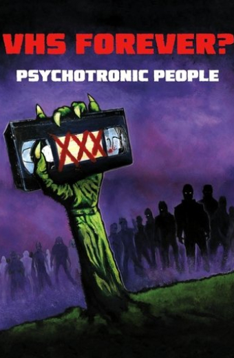 VHS Forever? | Psychotronic People