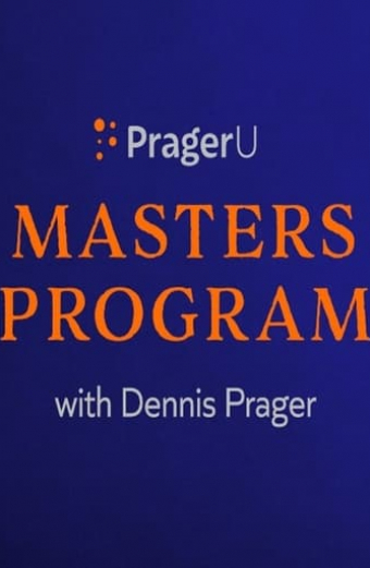 PragerU Master’s Program with Dennis Prager