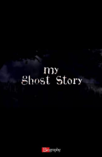 My Ghost Story