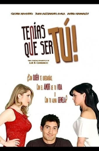 Tenías que ser tú