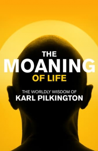 The Moaning of Life