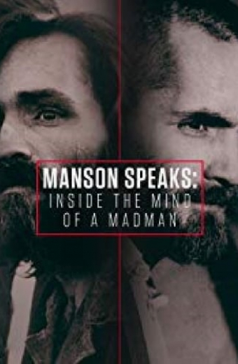 Manson Speaks: Inside the Mind of a Madman