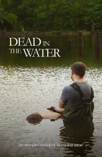Dead In The Water: The Attempted Making Of In A Violent Nature