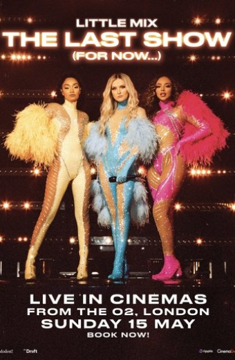 Little Mix: The Last Show (For Now...)