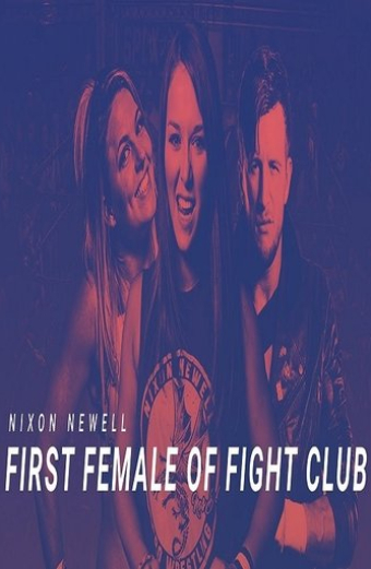 Nixon Newell: First Female of Fight Club