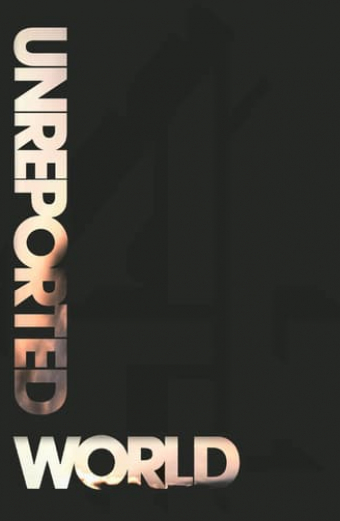 Unreported World