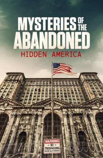Mysteries of the Abandoned: Hidden America