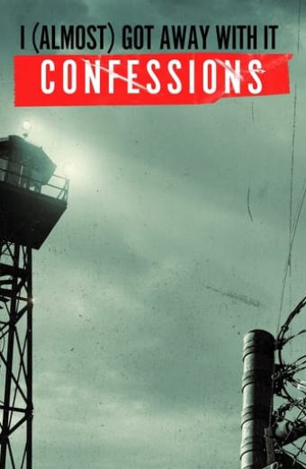 I (Almost) Got Away With It: Confessions