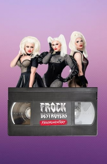 Frock Destroyers: Frockumentary