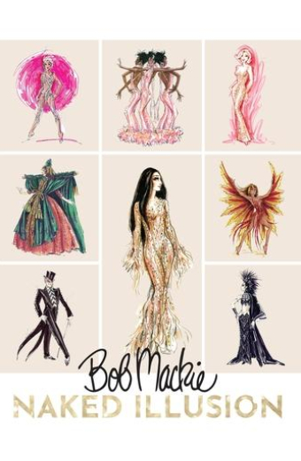 Bob Mackie: Naked Illusion