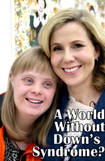 A World Without Down's Syndrome?
