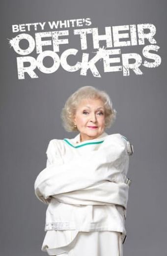 Betty White's Off Their Rockers