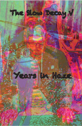 The Slow Decay V: Years in Haze