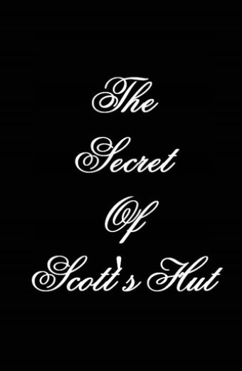 The Secrets of Scott's Hut