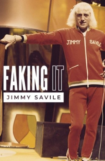 Faking It: Jimmy Savile