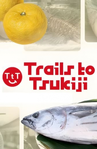 Trails to Tsukiji
