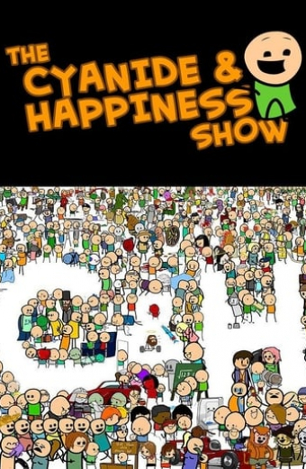 The Cyanide & Happiness Show