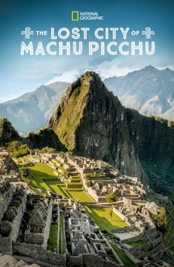 The Lost City Of Machu Picchu