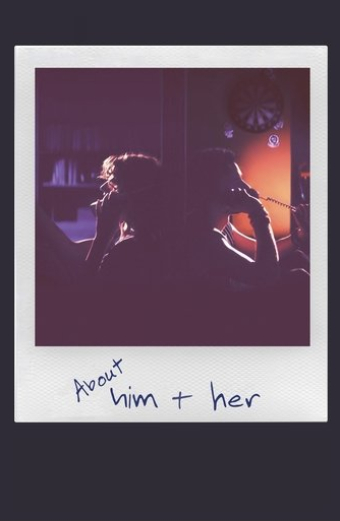About Him & Her