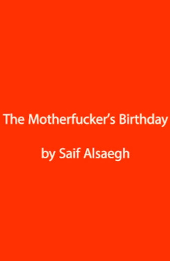 The Motherfucker's Birthday