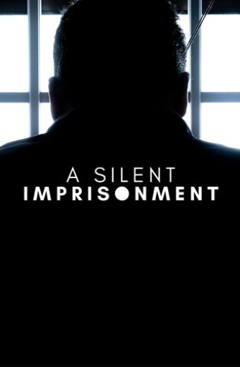 A Silent Imprisonment
