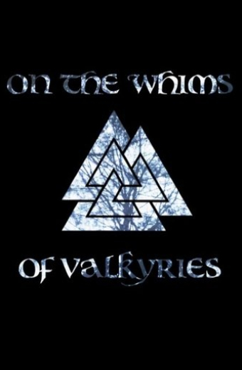 On the Whims of Valkyries