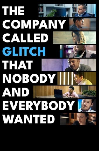 The Company Called Glitch That Nobody and Everybody Wanted
