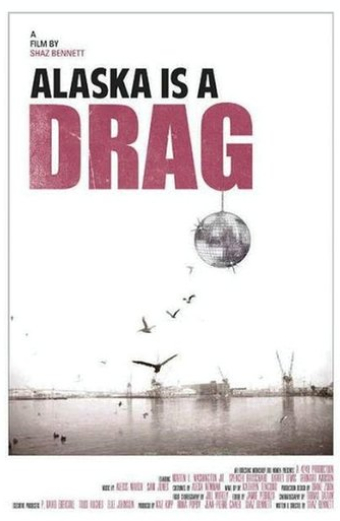 Alaska is a Drag