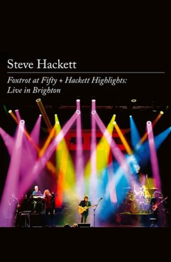 Steve Hackett – Foxtrot at Fifty + Hackett Highlights: Live in Brighton