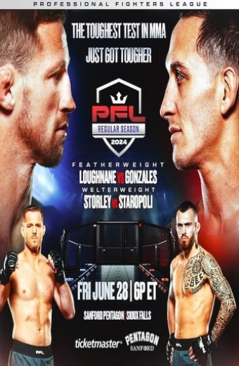 PFL 2024 #6: Regular Season - Loughnane vs. Gonzales